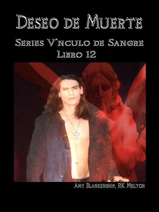 Title details for Deseo De Muerte--Series Vínculo De Sangre Libro 12 by Amy Blankenship - Available